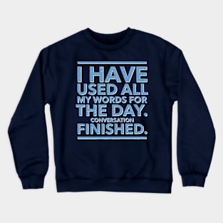 Conversation Finished Crewneck Sweatshirt